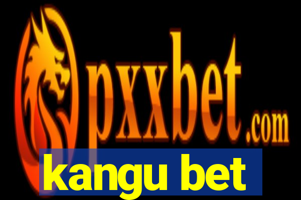 kangu bet